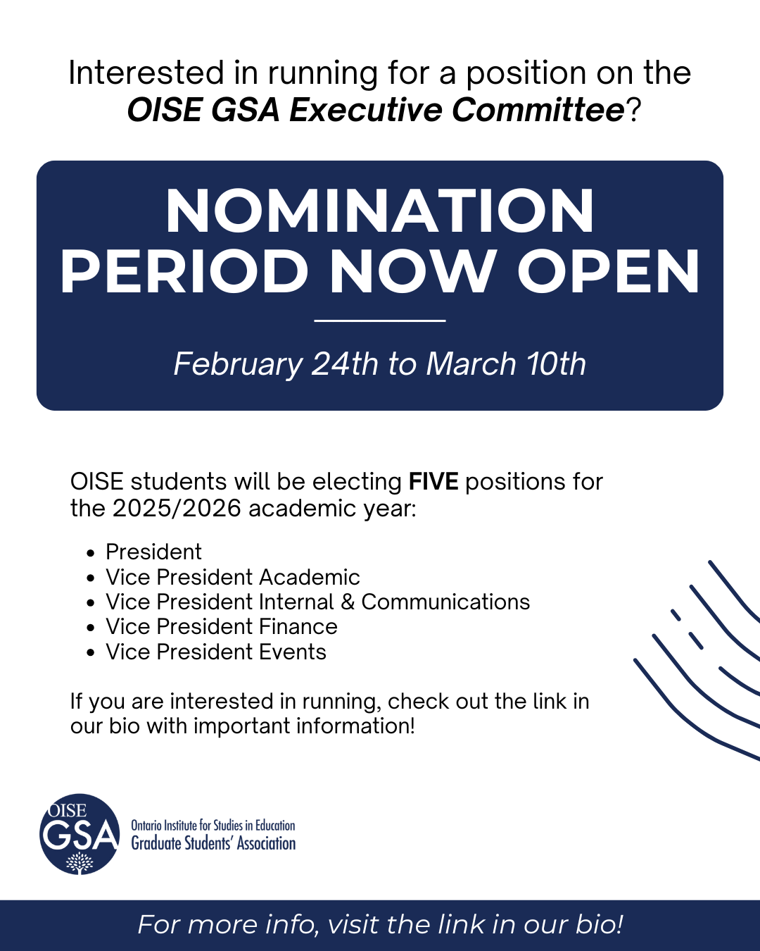 Poster announcing the nomination period for the OISE GSA Executive Committee elections, open from February 24th to March 10th. Five positions are available for the 2025/2026 academic year: President, VP Academic, VP Internal & Communications, VP Finance, and VP Events. It encourages students to check the provided link for more details.