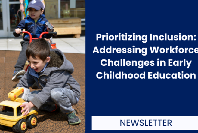 Prioritizing Inclusion: Addressing Workforce Challenges in Early Childhood Education