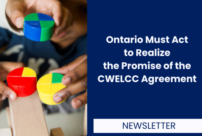 Ontario Must Act to Realize the Promise of the CWELCC Agreement