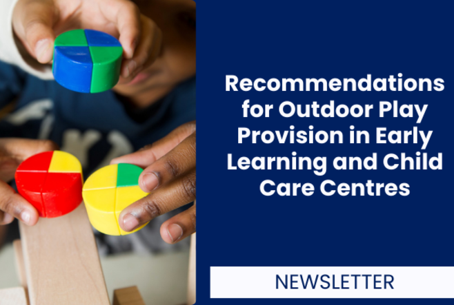 Recommendations for Outdoor Play Provision in Early Learning and Child Care Centre