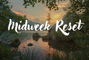 Midweek Reset tranquility scenery