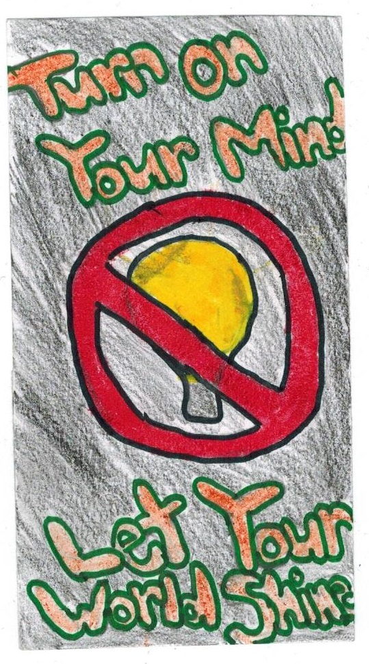 turn off the lights campaign poster: lightbulb crossed over. "Turn on your mind, let your world shine"