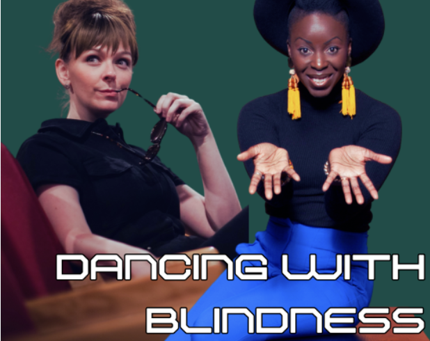 Two women are shown on a dark green background. Devon Healey on the left wears a black t-shirt and sits thoughfully with her glasses in hand. Esie Mensah on the right smiles brightly, wearing a black turtleneck and blue skirt, yellow earrings, and a black hat. Her hands are outstretched, palms facing us. White text reads "Dancing with Blindness" in a retro font