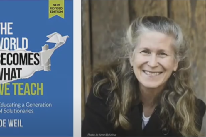 The world becomes what we teach w/ Zoe Weil