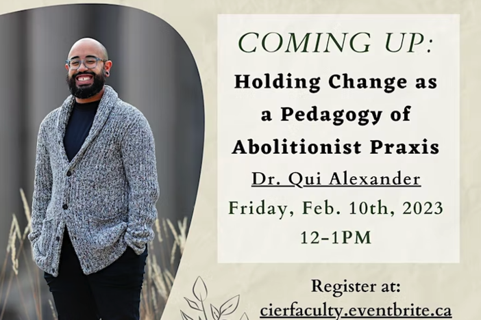HOLDING CHANGE AS A PEDAGOGY OF ABOLITIONIST PRAXIS