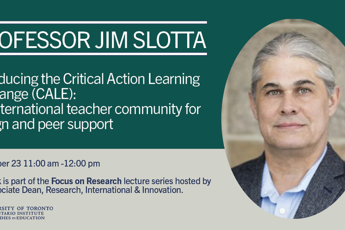 A poster advertising Professor Jim Slotta's session, "Introducing the Critical Action Learning Exchange (CALE): An international teacher community for design and peer support"