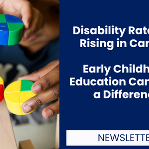 Disability Rates Are Rising in Canada—Early Childhood Education Can Make a Difference