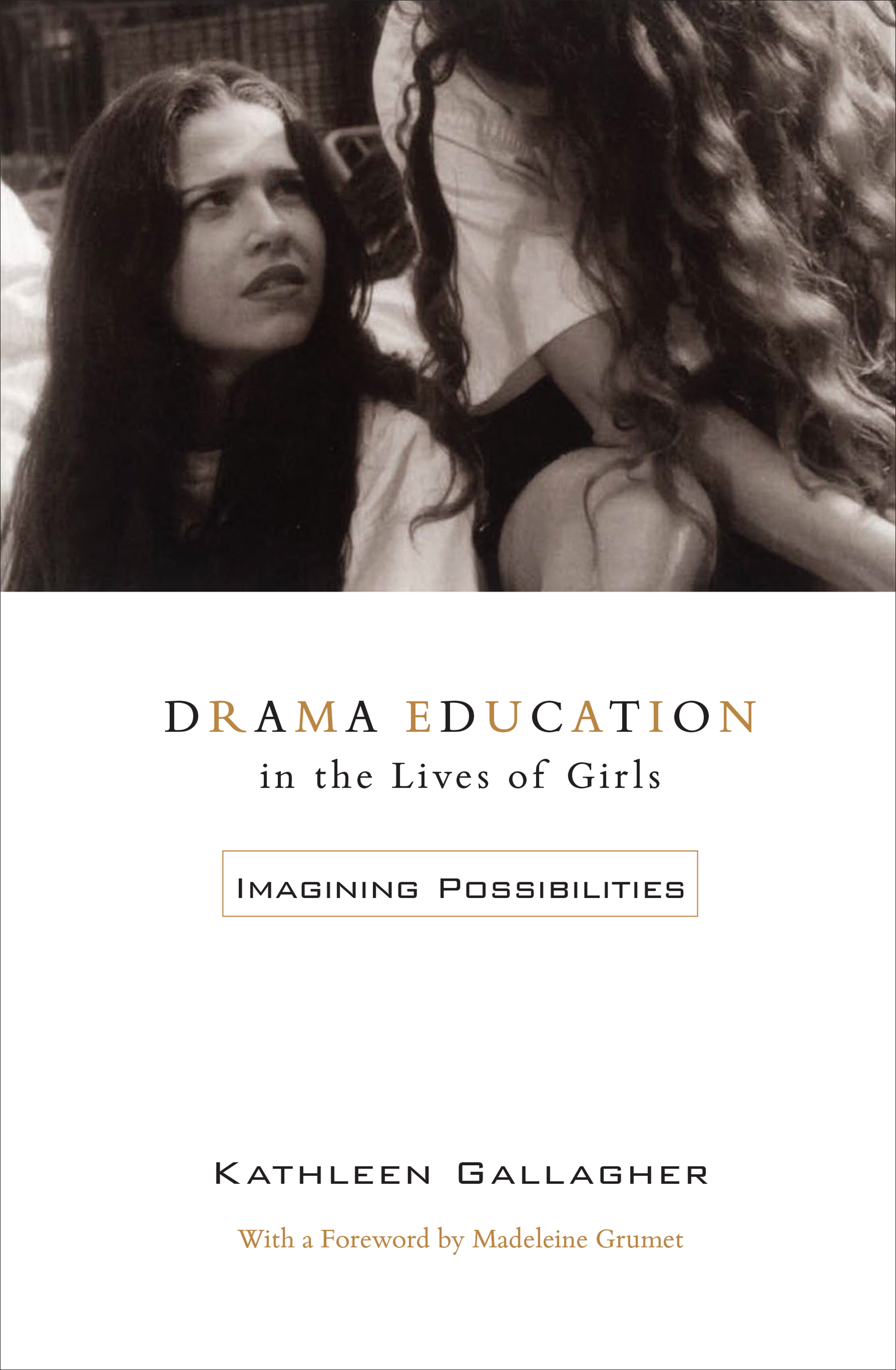 Cover - Drama Education in the Lives of Girls: Imagining Possibilities
