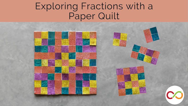 A quilt made of paper with a title that reads, "Exploring Fractions with a Paper Quilt".