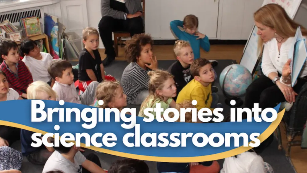 Children seated in a classroom with a title that reads, "Bringing stories into science classrooms".