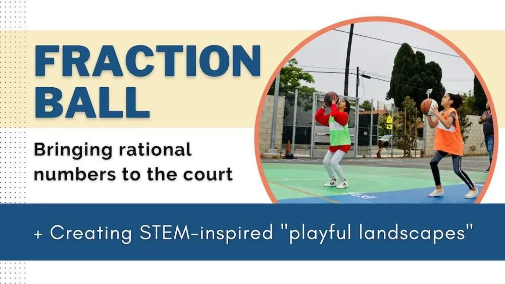 Two students playing basketball outside. A title reads, "Fraction Ball, Bringing rational numbers to the courts".