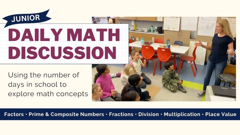 Grade 4/5 Teacher Zoe Donoahue shares how she reinvented a primary daily math practice so it met the needs of her junior students. A title reads, "Junior Daily Math Discussion".