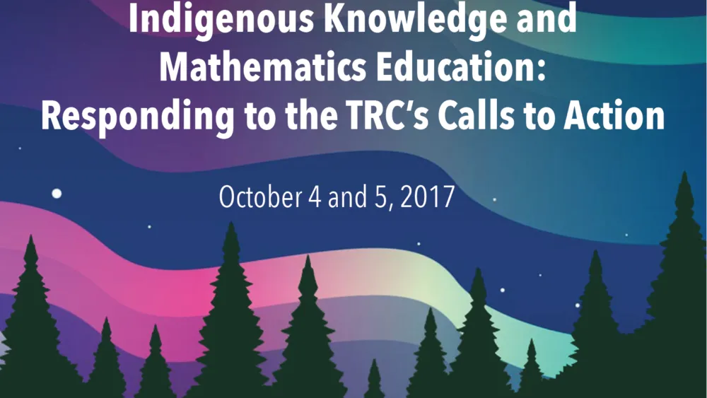 Indigenous Knowledge and Mathematics Education: Responding to the TRC’s Calls to Action