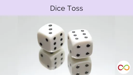 Two dice with a title that reads, "Dice Toss".